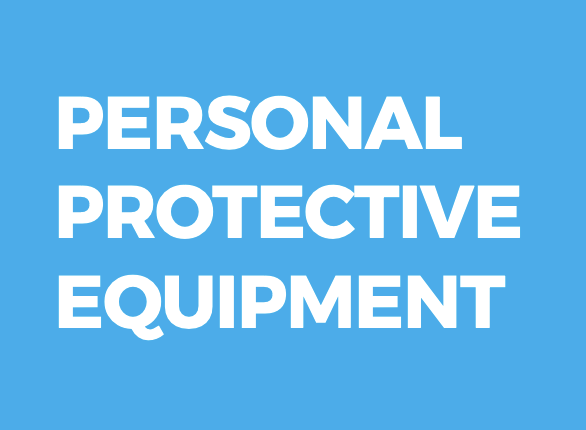 PERSONAL PROTECTIVE EQUIPMENT